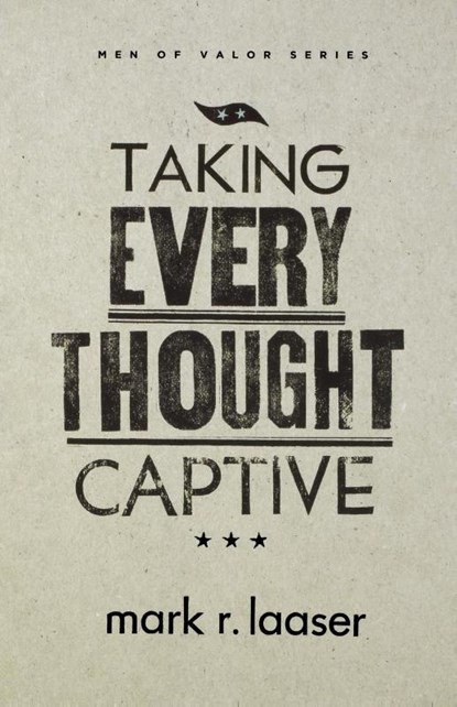 Taking Every Thought Captive, Mark R Laaser - Paperback - 9780834127418
