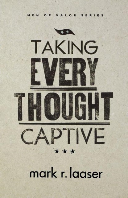 Taking Every Thought Captive, Mark R Laaser - Paperback - 9780834127418