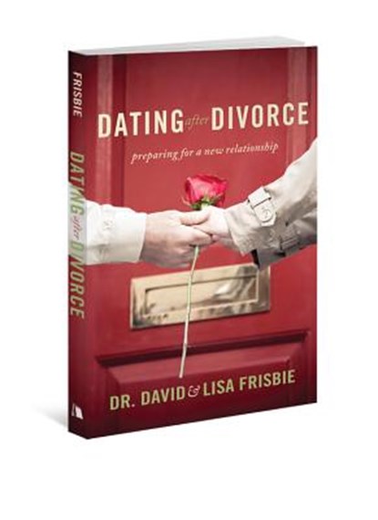 Dating After Divorce: Preparing for a New Relationship, David Frisbie - Paperback - 9780834128828