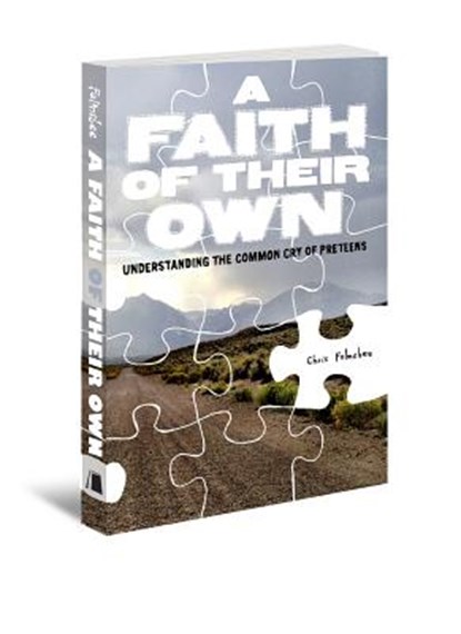 Faith of Their Own: Understanding the Common Cry of Preteens, Chris Folmsbee - Paperback - 9780834130142