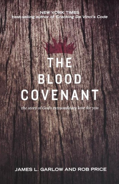 The Blood Covenant, James L Garlow ; Rob Price - Paperback - 9780834130913