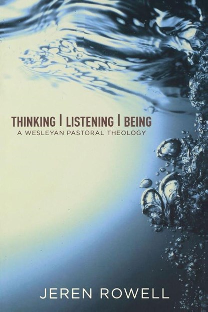 Thinking, Listening, Being, Jeren Rowell - Paperback - 9780834132467