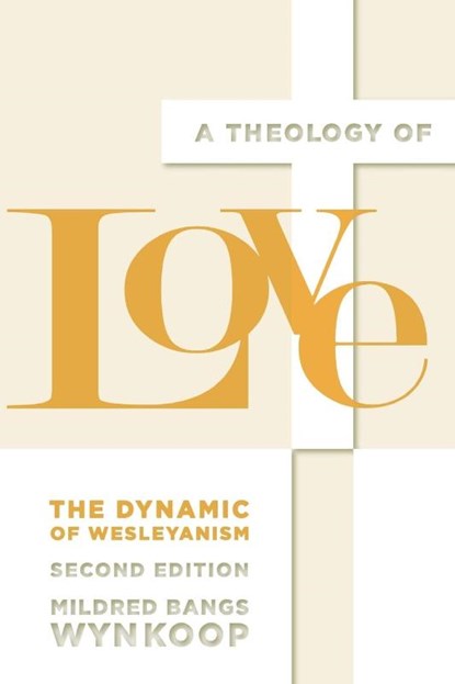 A Theology of Love, Mildred Bangs Wynkoop - Paperback - 9780834134935