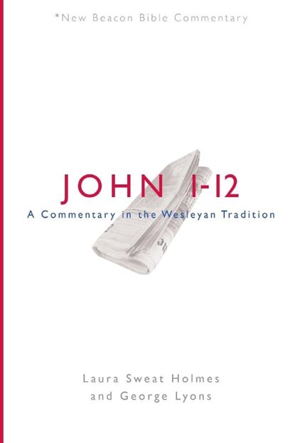 Nbbc, John 1-12, Holmes Laura Sweat Holmes ; Lyons George Lyons - Paperback - 9780834138643