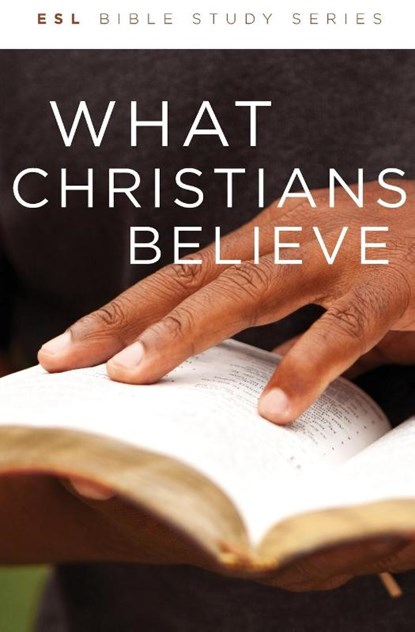What Christians Believe, Revised, Wes Eby - Paperback - 9780834139879