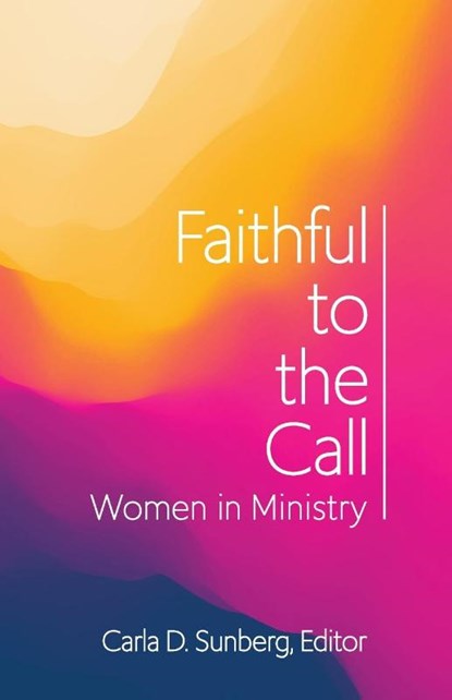 Faithful to the Call, Sunberg Carla D. Sunberg - Paperback - 9780834141025