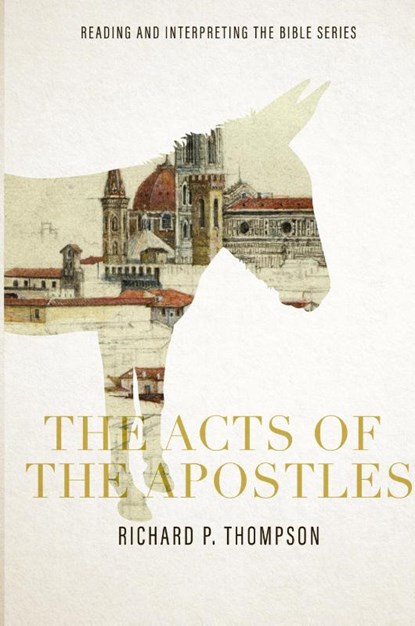 The Acts of the Apostles, Richard P. Thompson - Paperback - 9780834141735