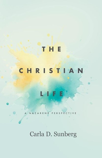 The Christian Life, Carla D. Sunberg - Paperback - 9780834143371
