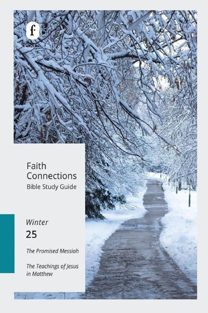 Faith Connections Adult Bible Study Guide Winter (Dec/Jan/Feb 2025), The Foundry Publishing - Paperback - 9780834144057