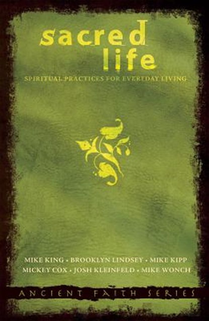 Sacred Life: Spiritual Practices for Everyday Living, Mike King - Paperback - 9780834150133