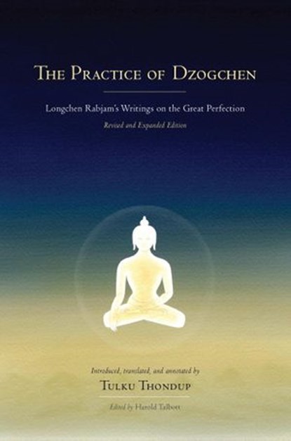 The Practice of Dzogchen, Longchenpa - Ebook - 9780834800137