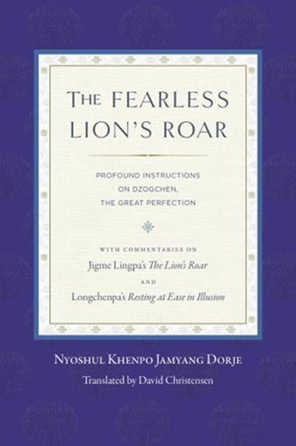 The Fearless Lion's Roar, Nyoshul Khenpo - Ebook - 9780834800199