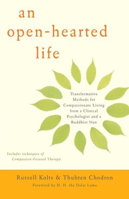 An Open-Hearted Life, Russell Kolts ; Thubten Chodron - Ebook - 9780834800472