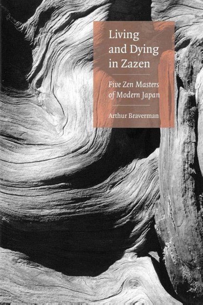 Living and Dying in Zazen, Arthur Braverman - Paperback - 9780834805316