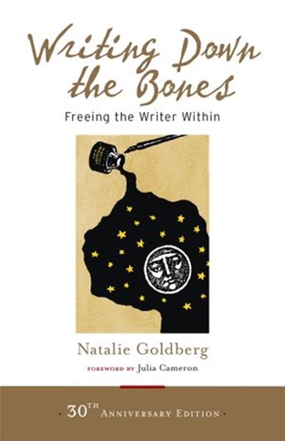 Writing Down the Bones, Natalie Goldberg - Ebook - 9780834821132