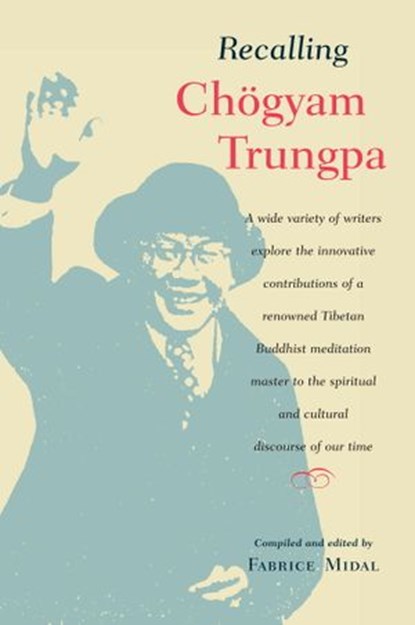Recalling Chogyam Trungpa, Fabrice Midal - Ebook - 9780834821620