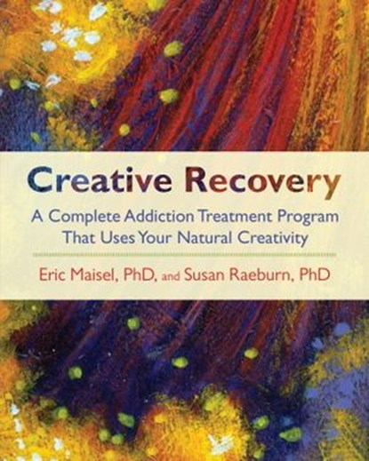Creative Recovery, Eric Maisel ; Susan Raeburn - Ebook - 9780834822061