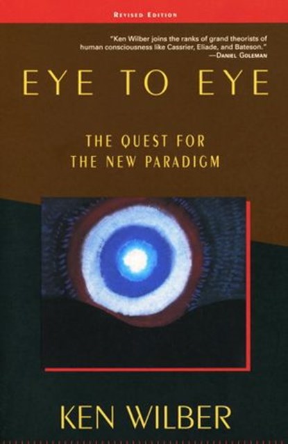 Eye to Eye, Ken Wilber - Ebook - 9780834822238