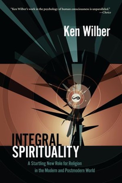 Integral Spirituality, Ken Wilber - Ebook - 9780834822443