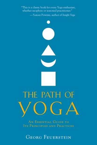 The Path of Yoga, Georg Feuerstein - Ebook - 9780834822924