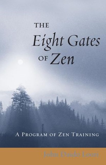 The Eight Gates of Zen, John Daido Loori - Ebook - 9780834823907