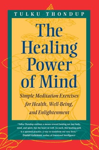 The Healing Power of Mind, Tulku Thondup - Ebook - 9780834824256