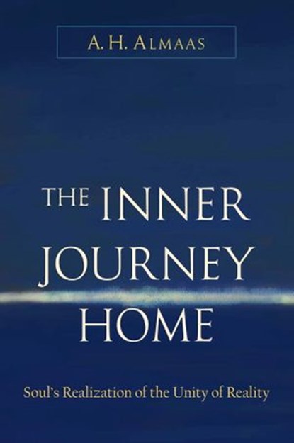 The Inner Journey Home, A. H. Almaas - Ebook - 9780834824416