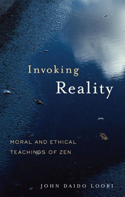 Invoking Reality, John Daido Loori - Ebook - 9780834824508