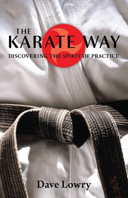 The Karate Way, Dave Lowry - Ebook - 9780834824584