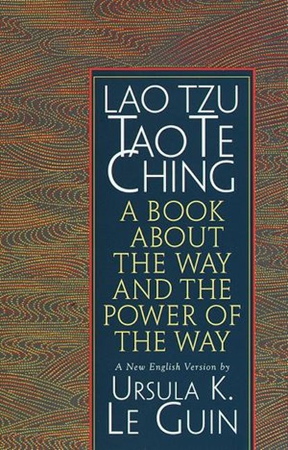 Lao Tzu: Tao Te Ching, Ursula K. Le Guin - Ebook - 9780834824638