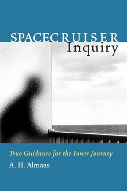 Spacecruiser Inquiry, A. H. Almaas - Ebook - 9780834825369