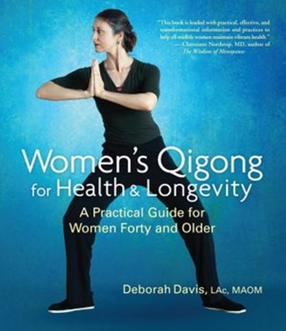 Women's Qigong for Health and Longevity, Deborah Davis - Ebook - 9780834825703