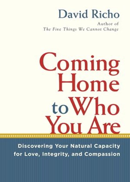 Coming Home to Who You Are, David Richo - Ebook - 9780834827745