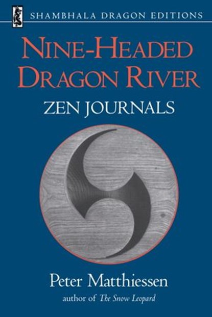 Nine-Headed Dragon River, Peter Matthiessen - Ebook - 9780834828797