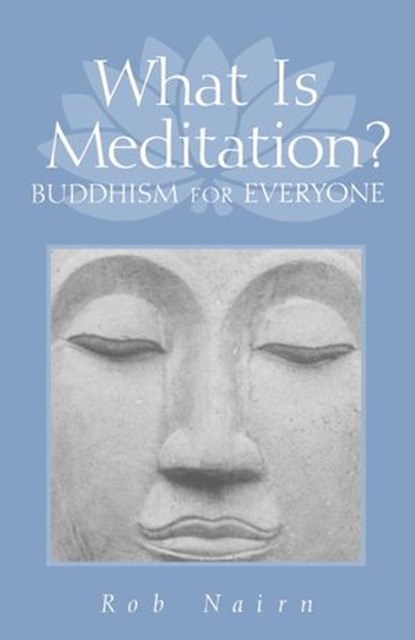 What Is Meditation?, Ron Nairn - Ebook - 9780834829350