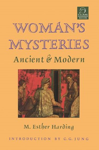 Woman's Mysteries, Esther Harding - Ebook - 9780834830455