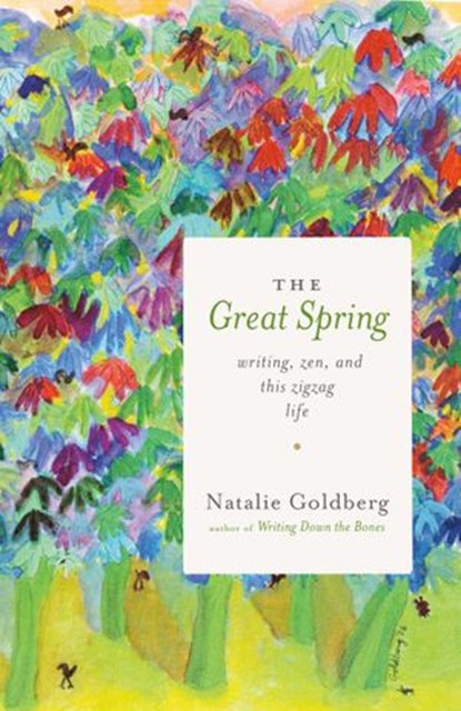 The Great Spring, Natalie Goldberg - Ebook - 9780834840027