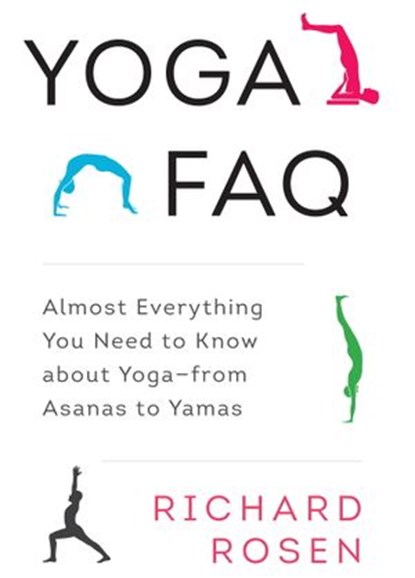 Yoga FAQ, Richard Rosen - Ebook - 9780834840577