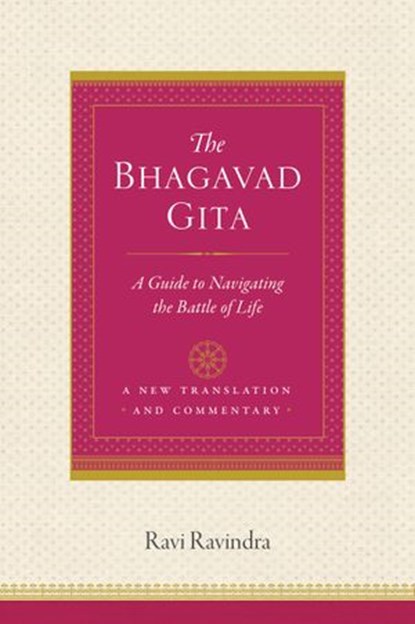 The Bhagavad Gita, Ravi Ravindra - Ebook - 9780834840621