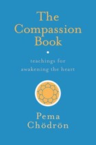 The Compassion Book | Pema Chödrön | 