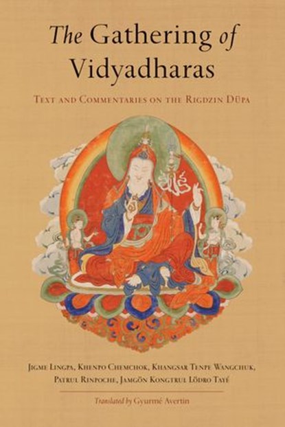 The Gathering of Vidyadharas, Patrul Rinpoche ; Khenpo Chemchok ; Jigme Lingpa - Ebook - 9780834840683