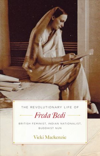 The Revolutionary Life of Freda Bedi, Vicki Mackenzie - Ebook - 9780834840713