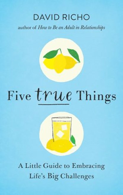 Five True Things, David Richo - Ebook - 9780834842045