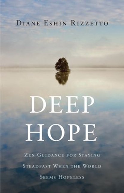 Deep Hope, Diane Eshin Rizzetto - Ebook - 9780834842236