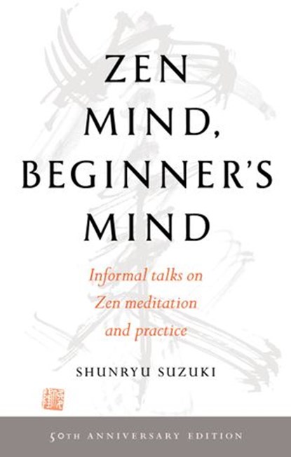 Zen Mind, Beginner's Mind, Shunryu Suzuki - Ebook - 9780834843011