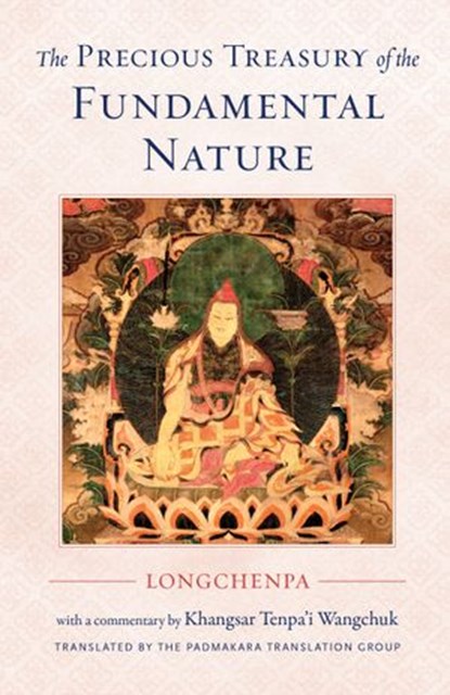 The Precious Treasury of the Fundamental Nature, Longchenpa ; Khangsar Wangchuk - Ebook - 9780834844018