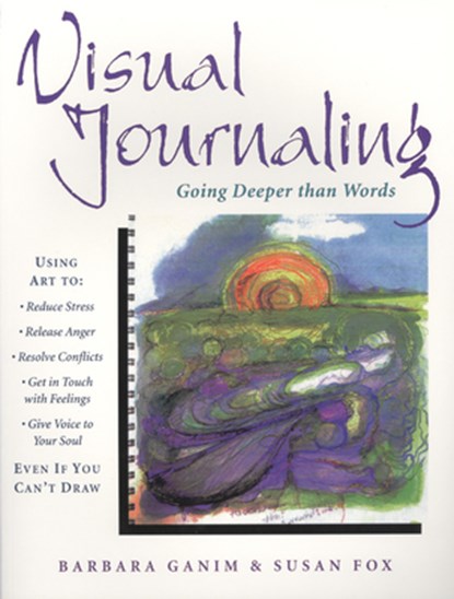 Visual Journaling, Barbara (Barbara Ganim) Ganim ; Susan Fox - Paperback - 9780835607773