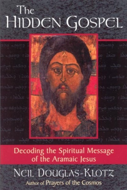 The Hidden Gospel, Neil Douglas-Klotz - Paperback - 9780835607957