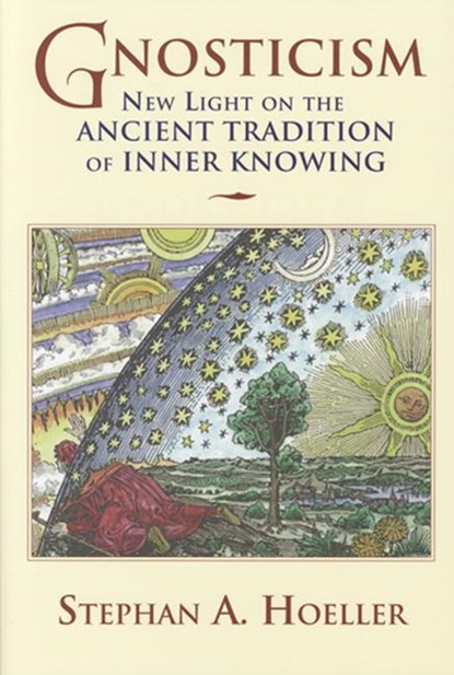 Gnosticism, Stephan A. Hoeller - Paperback - 9780835608169