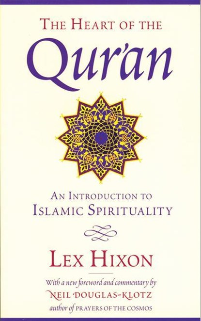 Hixon, L: Heart of the Qur'an, Lex Hixon - Paperback - 9780835608220